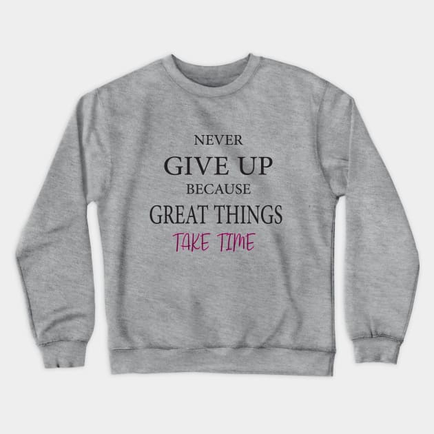 MOTIVATING QUOTE Crewneck Sweatshirt by DOHASDESIGN